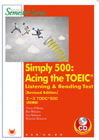 Simply 500: Acing the TOEIC® Listening & Reading Test <Revised Edition>
