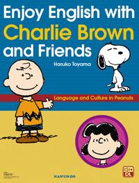 Enjoy English with Charlie Brown and Friends <Revised Edition 